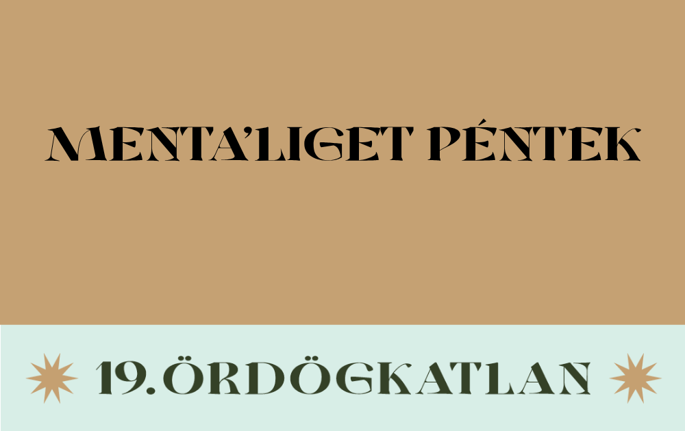 MENTA’LIGET péntek